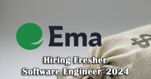 Ema Jobs for Freshers 2024