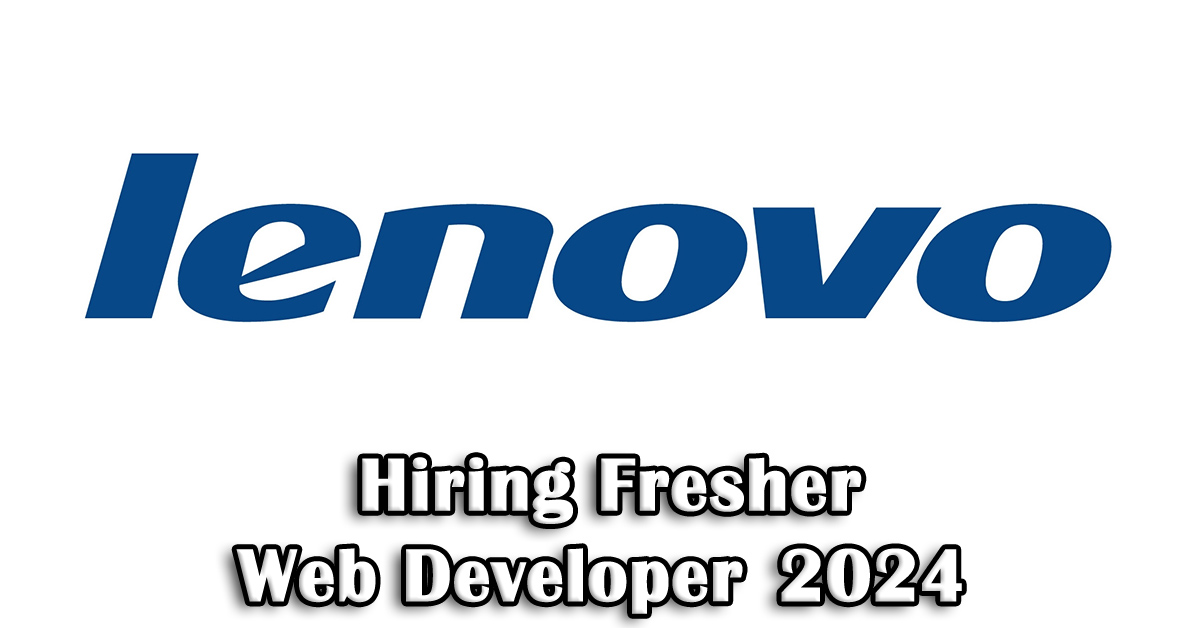 Lenovo Jobs for Freshers 2024